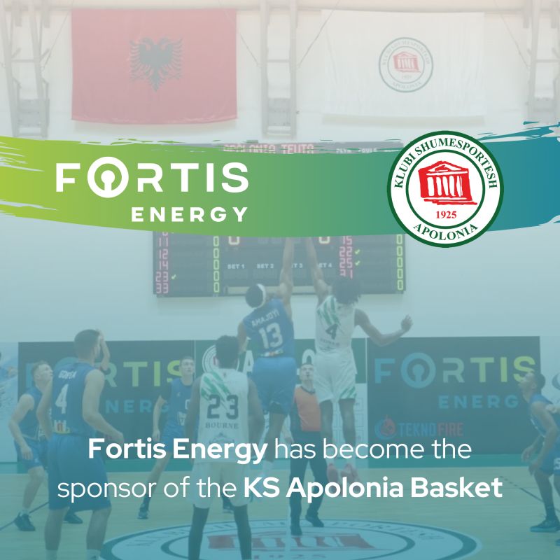 Fortis Energy has become the sponsor of the KS Apolonia, one of the greatest professional basketball clubs in Albania.