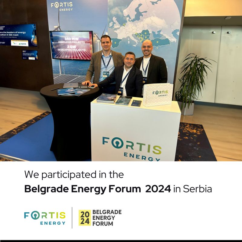 Fortis Energy participated in the Belgrade Energy Forum 2024, organized under the institutional sponsorship of the Ministry of Mining and Energy of the Republic of Serbia.